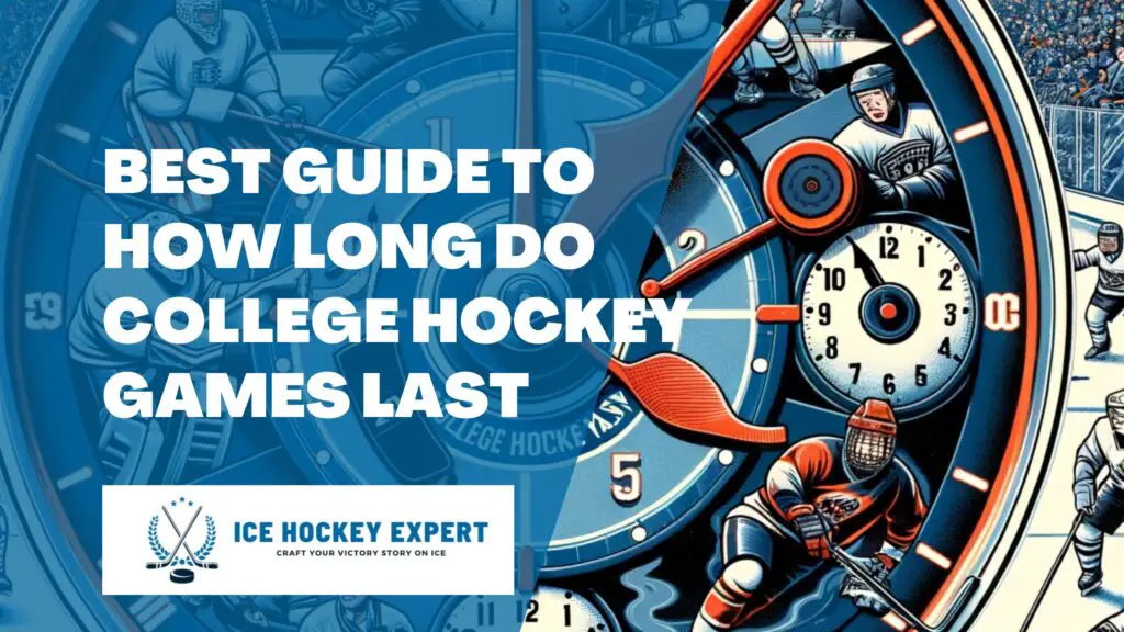 How Long Do College Hockey Games Last